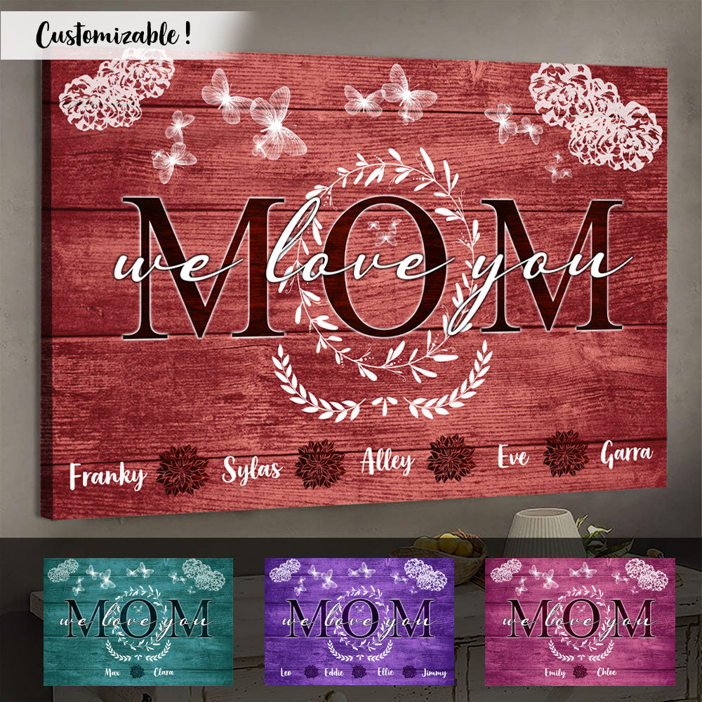 Mom We Love You Personalized Canvas Gift For Mom