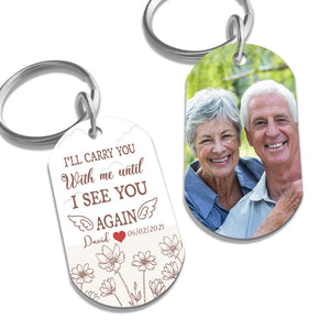 I'll Carry You With Me - Personalized Photo Stainless Steel Keychain - Memorial
