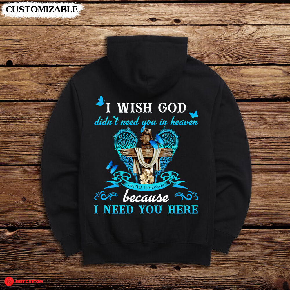 I Need You Here - Personalized Back Design Apparel - Memorial banner-Hoodie-FB_280d385b-08b5-41cf-871b-9a0660923afd.jpg?v=1648609623