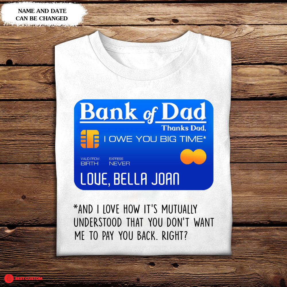 Bank Of Dad Personalized Apparel - Gift For Father