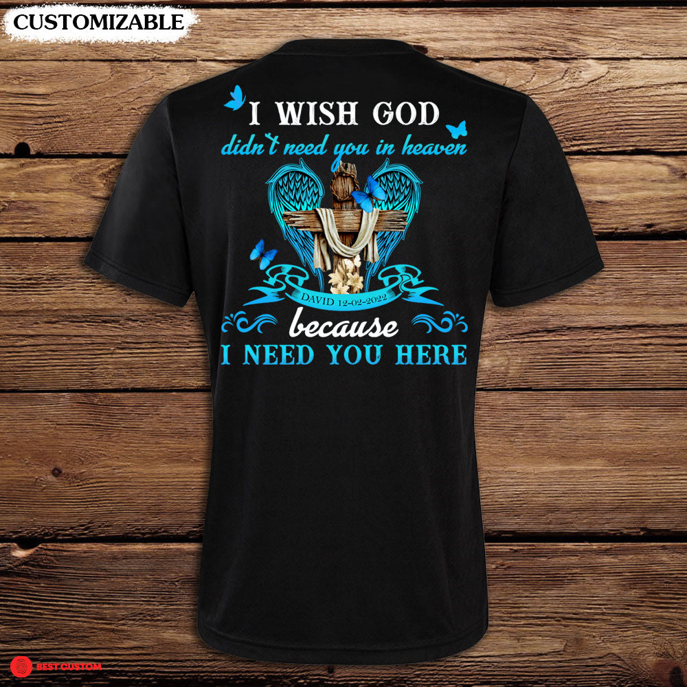 I Need You Here - Personalized Back Design Apparel - Memorial banner-T-shirt-FB_0f4c9506-f42b-47d0-82e9-d6c803ff20d3.jpg?v=1648609616