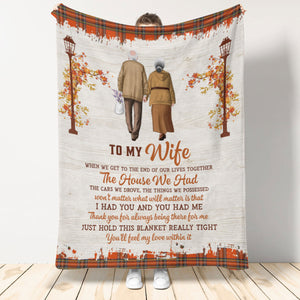 To My Wife When We Get To The End Of Our Lives Together Blanket Gift For Wife Anniversary Gift From Husband