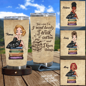 I Read Books I Drink Coffee - Personalized Tumbler - Book