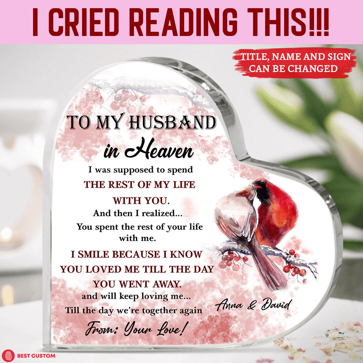 You Loved Me Till The Day You Went Away Custom Heart Shaped Acrylic Plaque Memorial