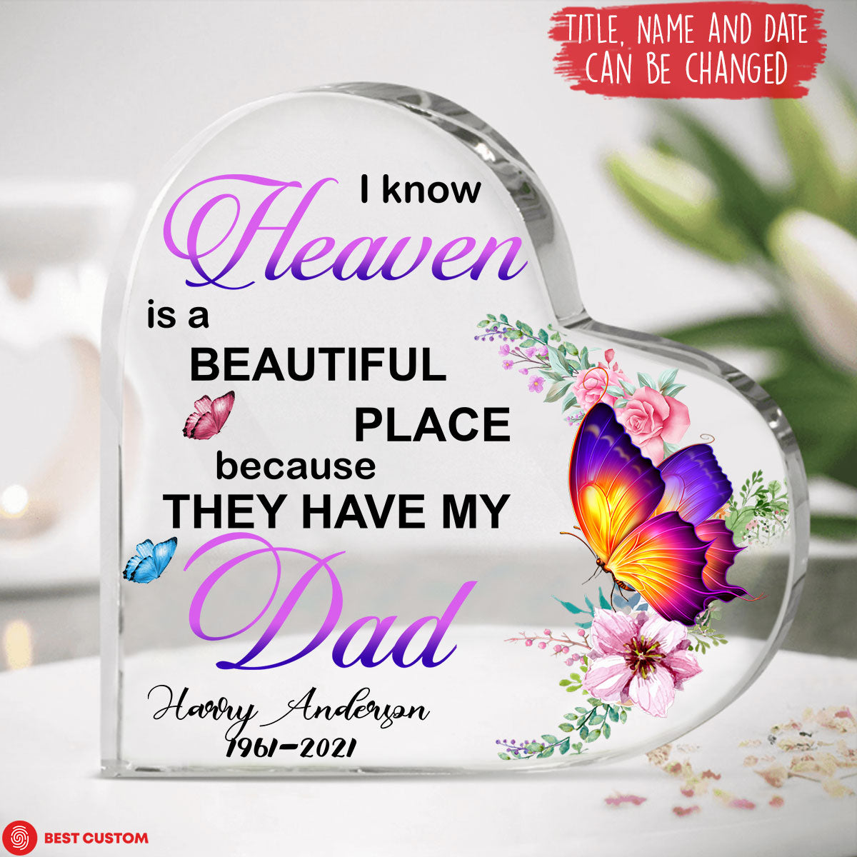 Heaven Is A Beautiful Place Personalized Heart Shaped Acrylic Plaque Memorial