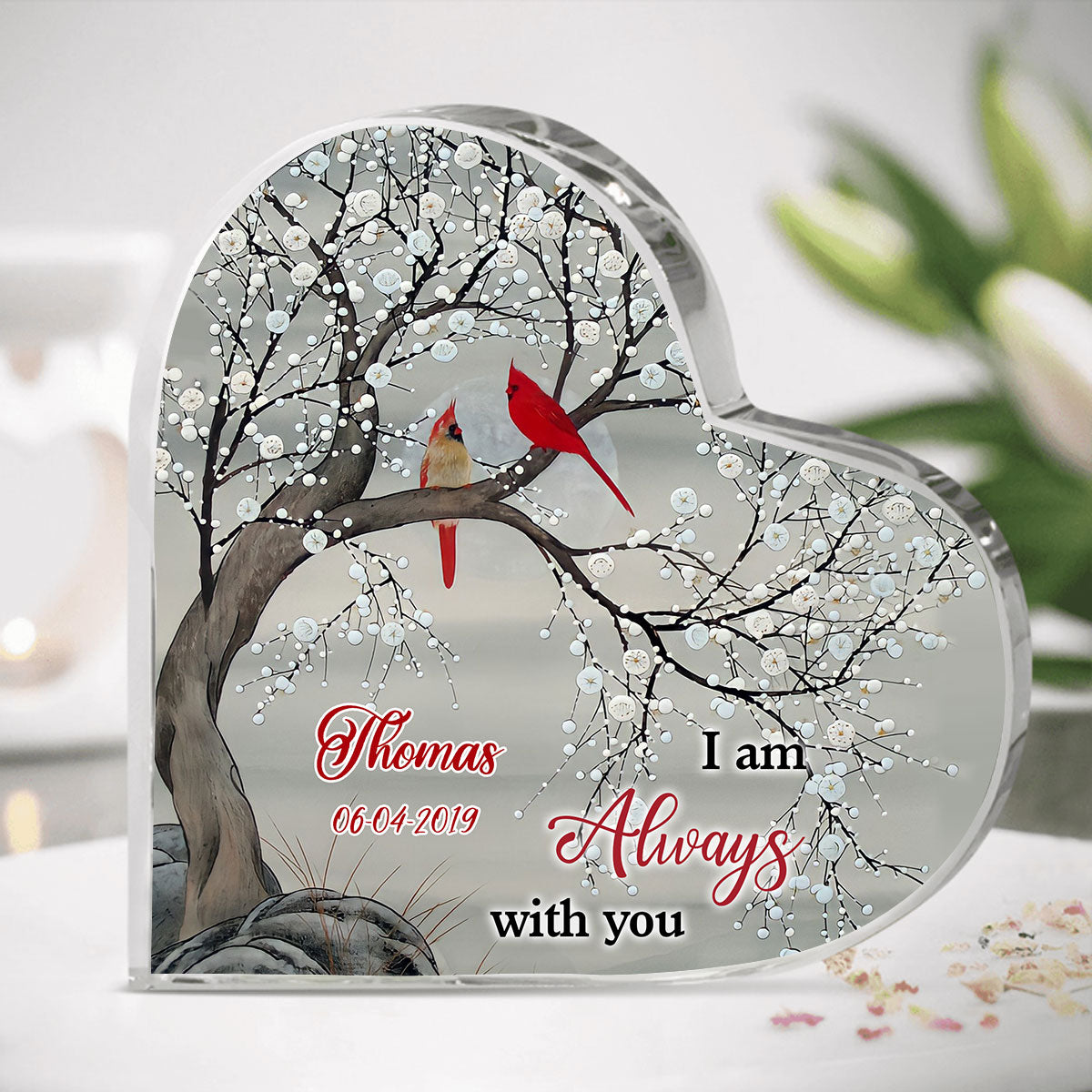 I Am Always With You, Cardinal Personalized Heart Shaped Acrylic Plaque Memorial