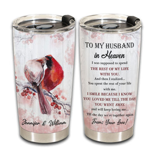You Loved Me Till The Day You Went Away Custom Tumbler Memorial