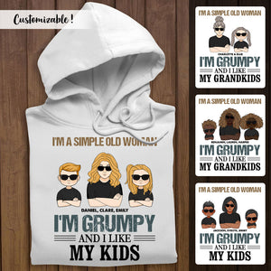 I'm A Simple Old Woman I'm Grumpy And I Like My Kids - Personalized Shirt - Gift For Grandma