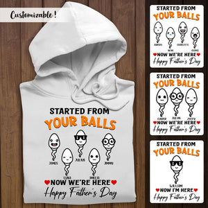 Started From Your Balls Custom Apparel Gift For Father