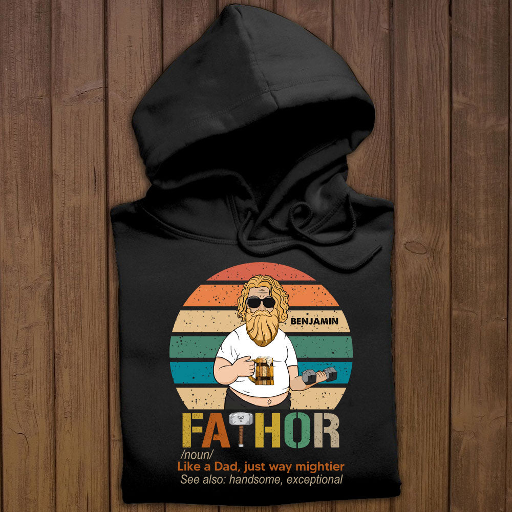 Fathor Just Way Mightier Personalized Apparel Gift For Father