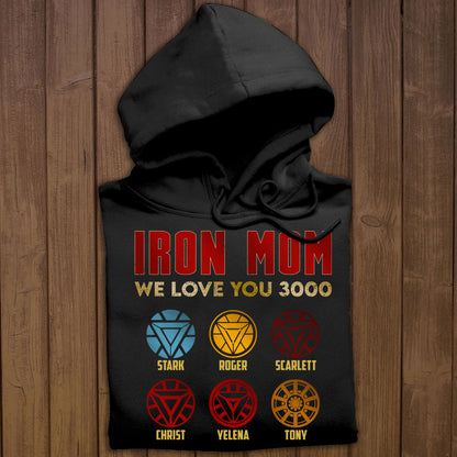 Iron Mom We Love You 3000 - Personalized Apparel - Gift For Mom