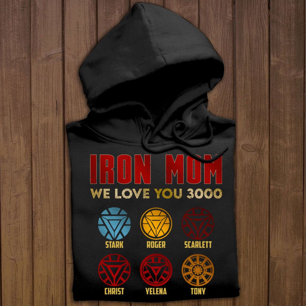 Iron Mom We Love You 3000 - Personalized Apparel - Gift For Mom