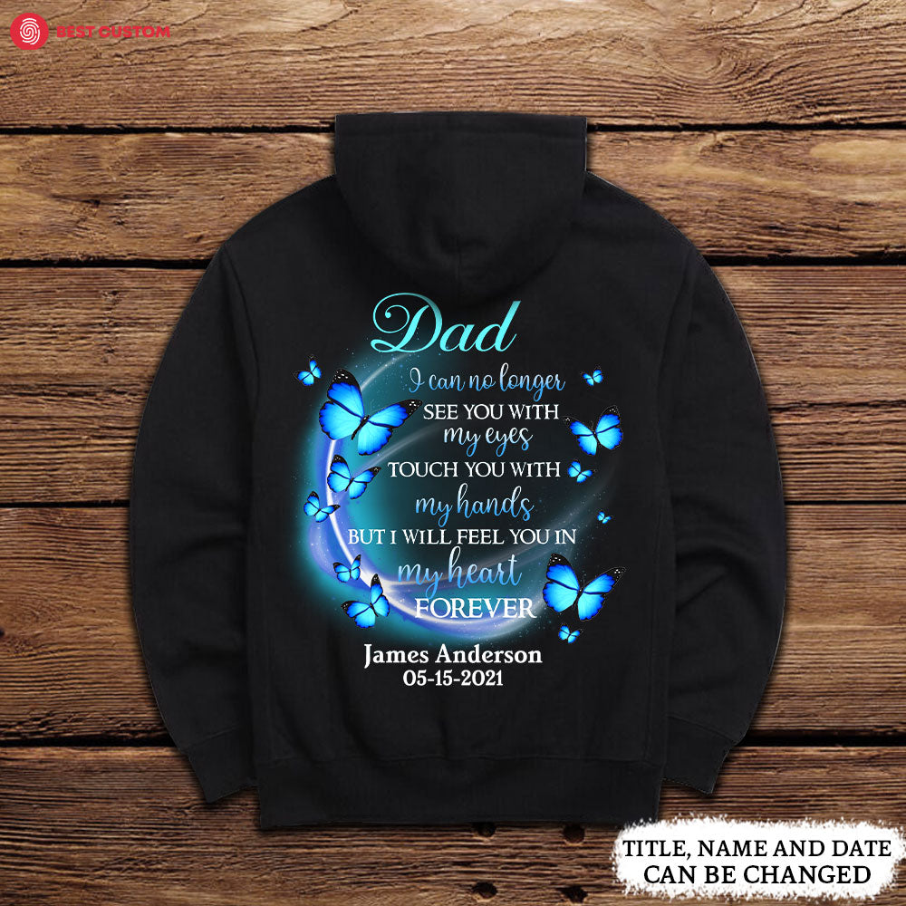 Dad You're Forever In My Heart Personalized Back Design Apparel Memorial