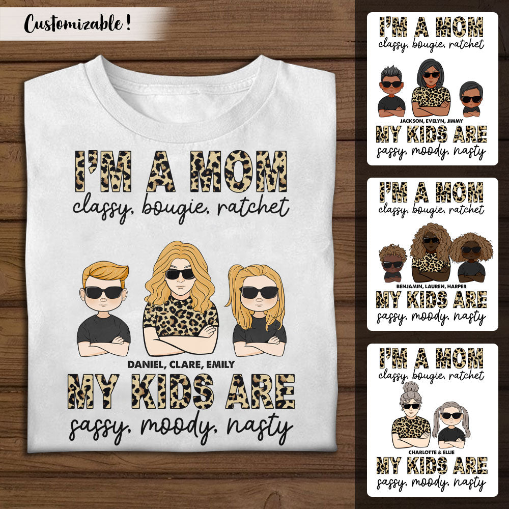 I'm A Mom Classy, Bougie, Ratchet Leopard Mom - Personalized Apparel - Gift For Mom