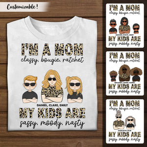 I'm A Mom Classy, Bougie, Ratchet Leopard Mom - Personalized Shirt - Gift For Mom