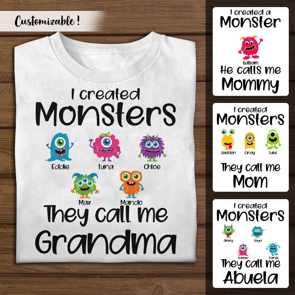 I Created Monsters They Call Me Mom - Personalized Apparel - Gift For Mom