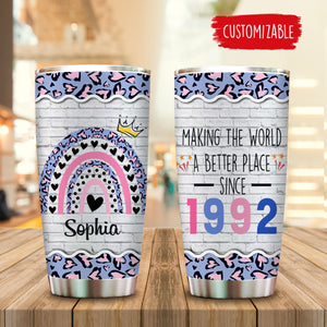 Making The World A Better Place Since 1992 30th Birthday Personalized Tumbler Birthday Gift