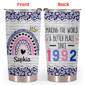 Making The World A Better Place Since 1992 30th Birthday Personalized Tumbler Birthday Gift