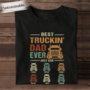 Best Truckin' Dad Ever Just Ask - Personalized Shirt - Gift for Father