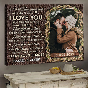 When I Say I Love You More Canvas - Gift For Couple