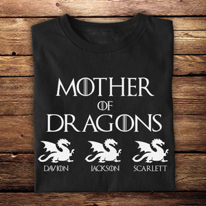 Mother Of Dragons Custom Name - Personalized Apparel - Gift For Mom