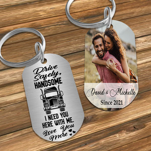 Drive Safely Handsome - Personalized Photo Stainless Steel Keychain - Gift For Husband