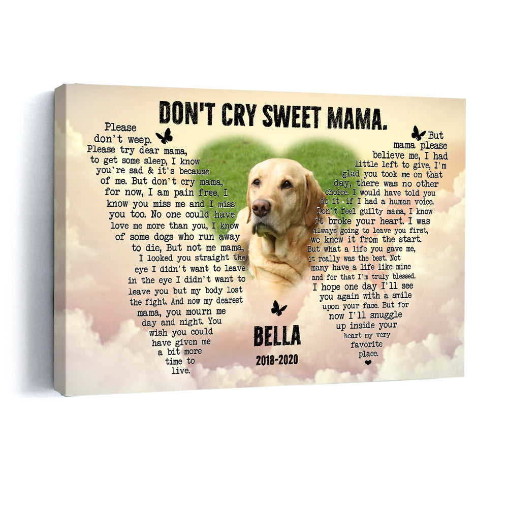 Don't Cry Sweet Mama - Personalized Photo Canvas - Memorial Dog