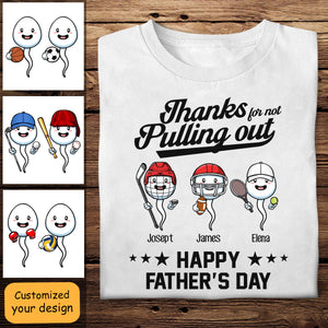 Sport Thanks For Not Pulling Out - Personalized Shirt - Gift For Father, Husband