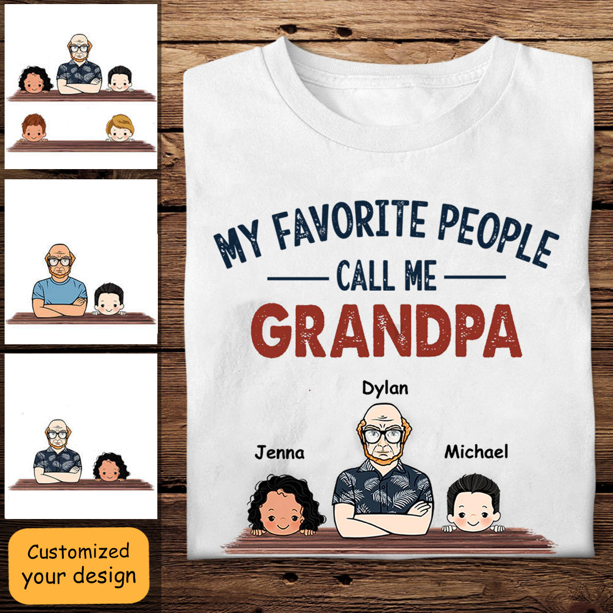 My Favourite People Call Me Grandpa - Personalized Apparel - Gift for Father