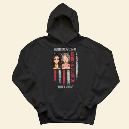 Unbreakablebond - Personalized Apparel - Mother's Day, Loving, Birthday Gift For Mom, Mother, Mama