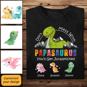 Don't Mess With Papasaurus - Personalized Apparel - Gift For Father, Dad, Grandpa, Father's Day