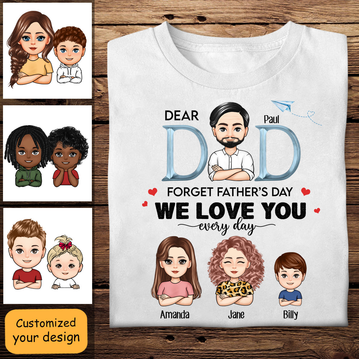 Forget Father's Day We Love You Every Day - Personalized Apparel - Gift For Father, Father's Day banner2_e319047f-7382-4020-8301-7b1a17326a60.jpg?v=1683511500