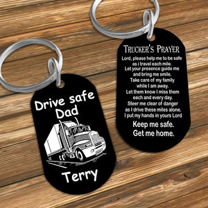 Trucker's Prayer Drive Safe Dad - Personalized Stainless Steel Keychain - Gift for Father