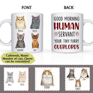 Good Morning Human Servant Your Tiny Furry Overlords - Personalized Edge To Edge Mug - Gift For Cat Mom