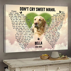 Don't Cry Sweet Mama - Personalized Photo Canvas - Memorial Dog