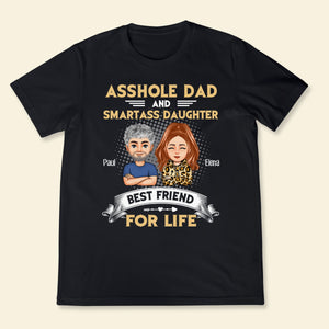 Dad & Daughter Best Friend For Life - Personalized Apparel - Gift For Father, Dad, Father's Day