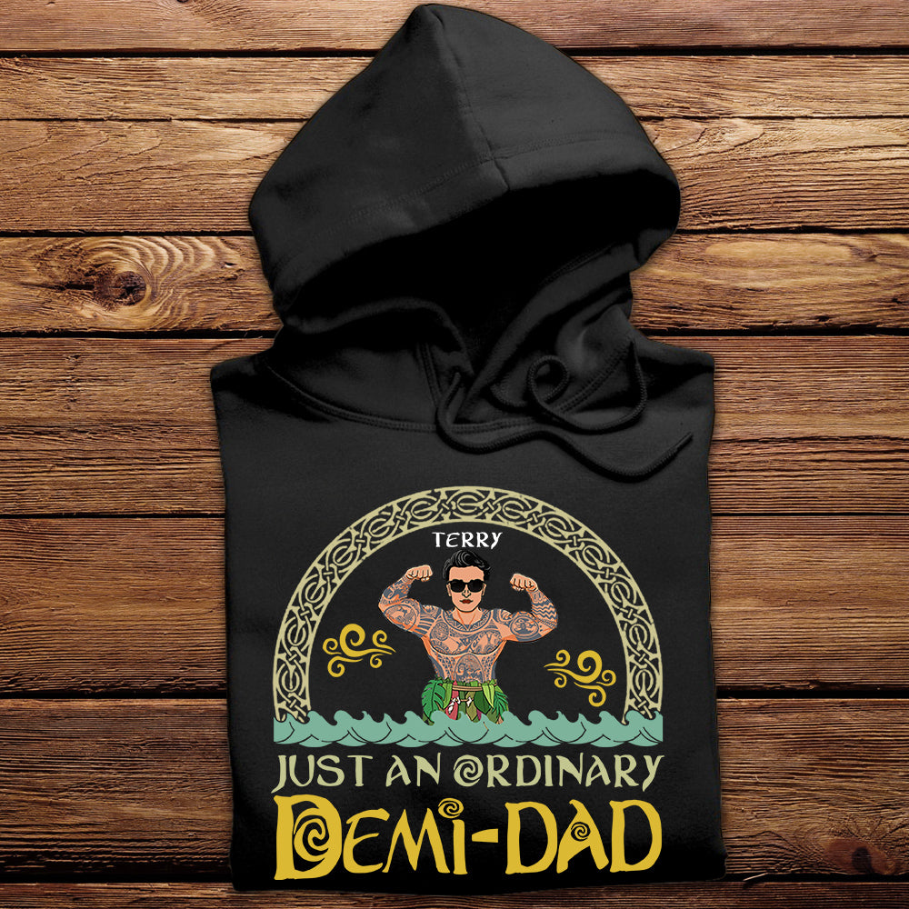 Custom apparel with cool art man and quote just an ordinary demi dad