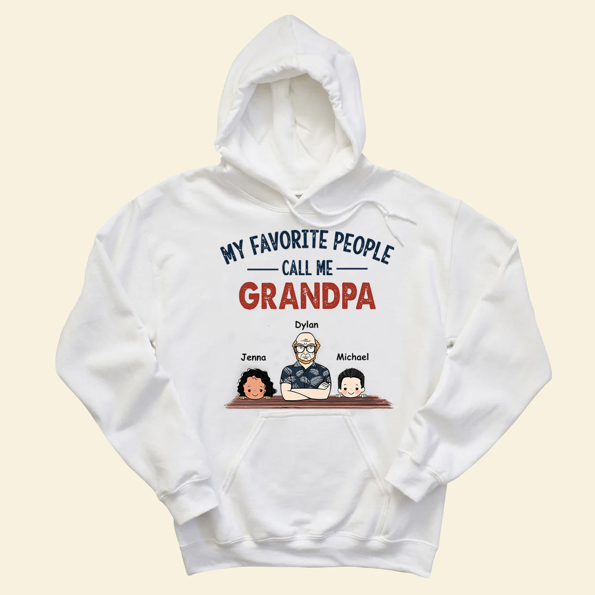 My Favourite People Call Me Grandpa - Personalized Apparel - Gift for Father