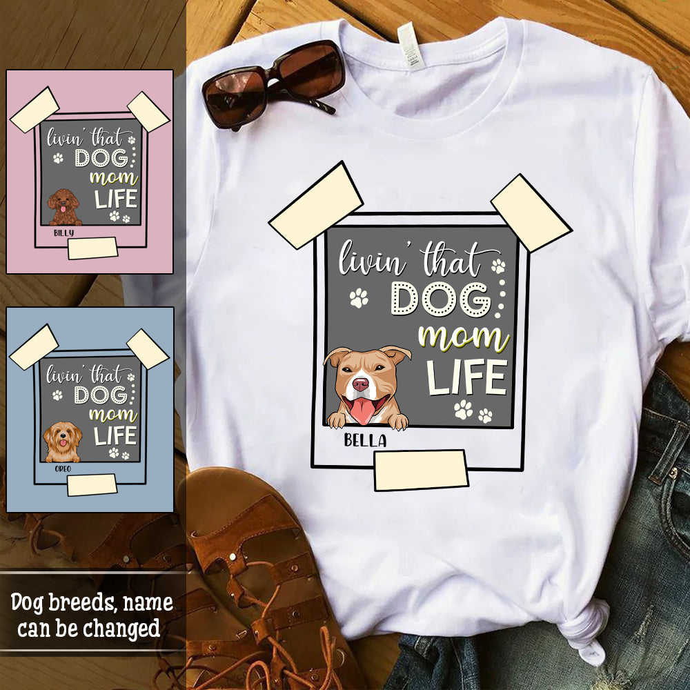 Dog Livin' That Dog Mom/ Dog Dad Life - Personalized Apparel - Gift For Dog Lovers