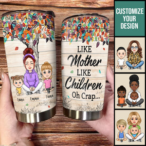 Like Mother Like Children Oh Crap - Personalized Tumbler - Gift For Mom, Grandma, Mother's Day bannerLikeMotherLikeChildrenOhCrap.jpg?v=1680708750