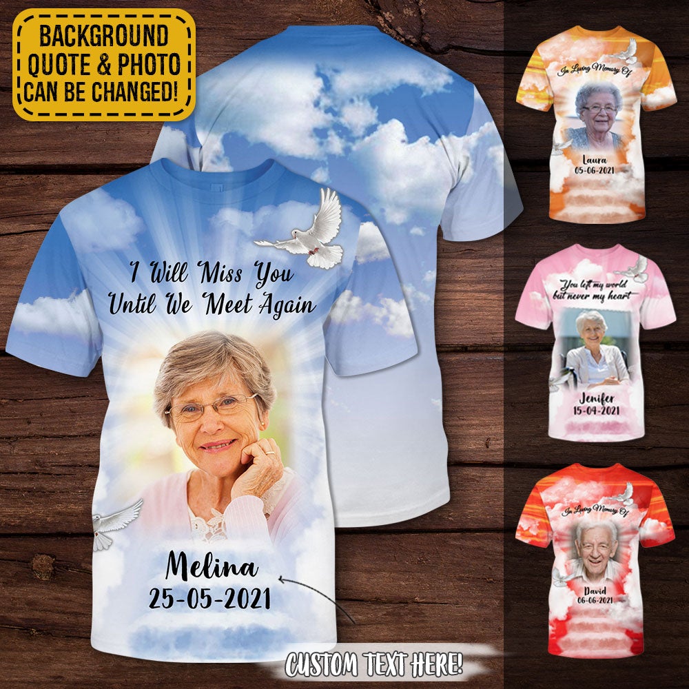 Until We Meet Again Personalized Photo 3D All Over Print Shirt