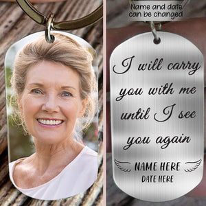 Memorial Stainless Steel Keychain I Will Carry You With Me Until I See You Again  banner_keuchain_i_will_carty_you_with_me_0034caca-5854-4404-b981-adc801496fde.jpg?v=1641456208