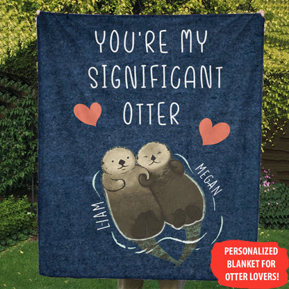 I Love You Like No Otter , You Are My Significant Otter Valentine Gift For Him Gift For Her Gift For Husband Gift For Wife Personalized Blanket AP bannerblanketotter.jpg?v=1614570501