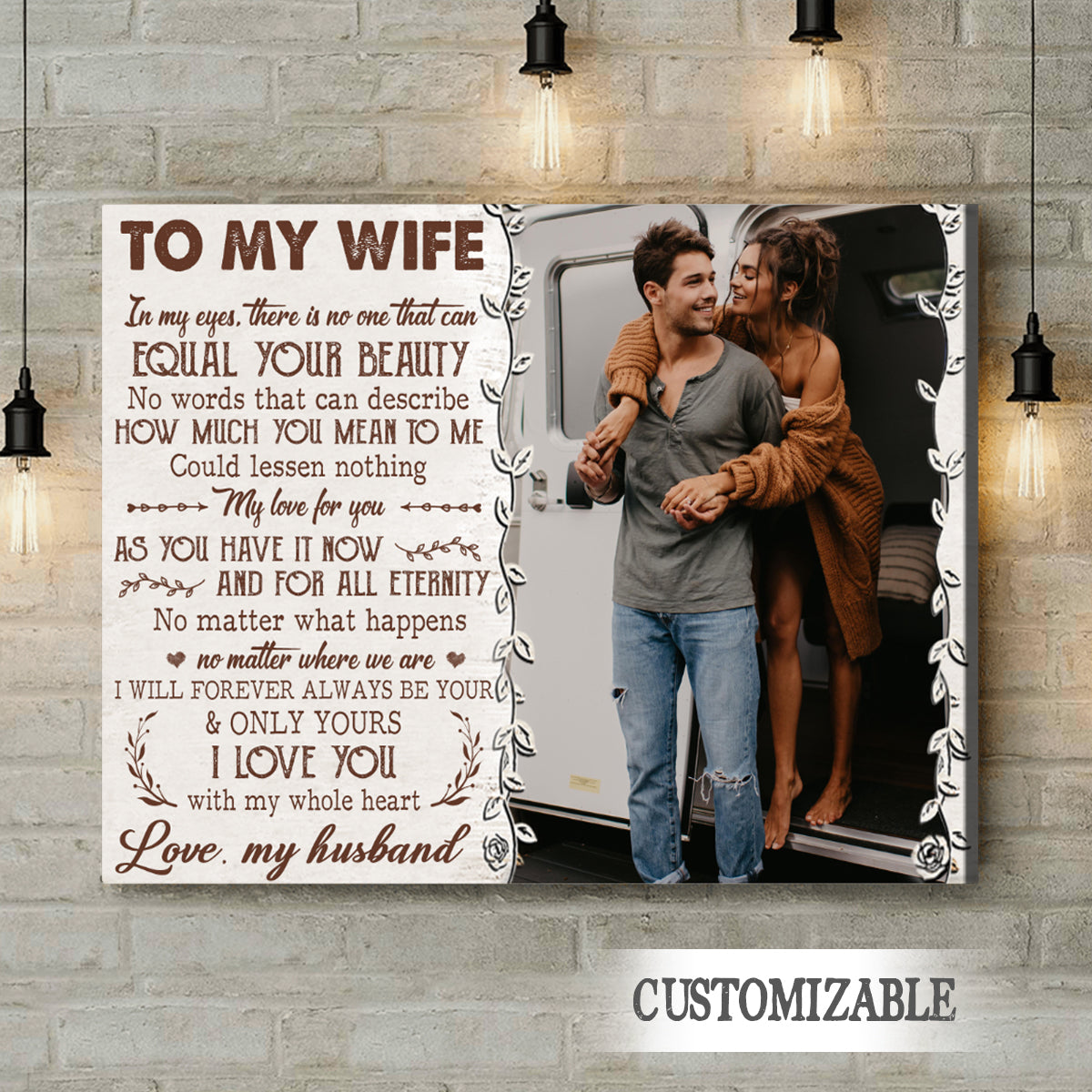 To My Wife In My Eyes There Is No One That Can Equal Your Beauty - Personalized Photo Canvas - Gift For Couple