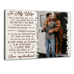To My Wife I Fell In Love With You - Personalized Photo Canvas - Gift For Wife