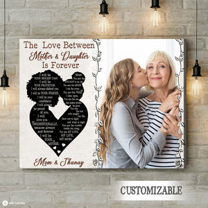 The Love Between Mother & Daughter Is Forever - Personalized Photo Canvas - Gift For Mom, Gift For Daughter