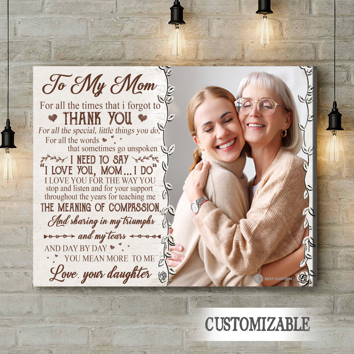 To My Mom Day By Day You Mean More To Me - Personalized Photo Canvas - Gift For Mom