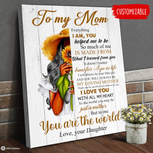 Mom And Sunflower Everything I Am - Personalized Canvas - Gift For Mom