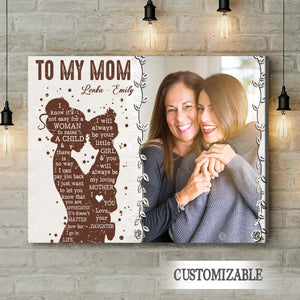 To My Mom I Will Always Be Your Little Girl - Personalized Photo Canvas - Gift For Mom