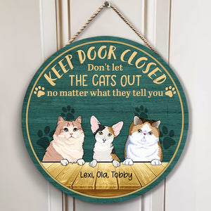 Keep Door Closed Custom Naive Cat Wood Sign